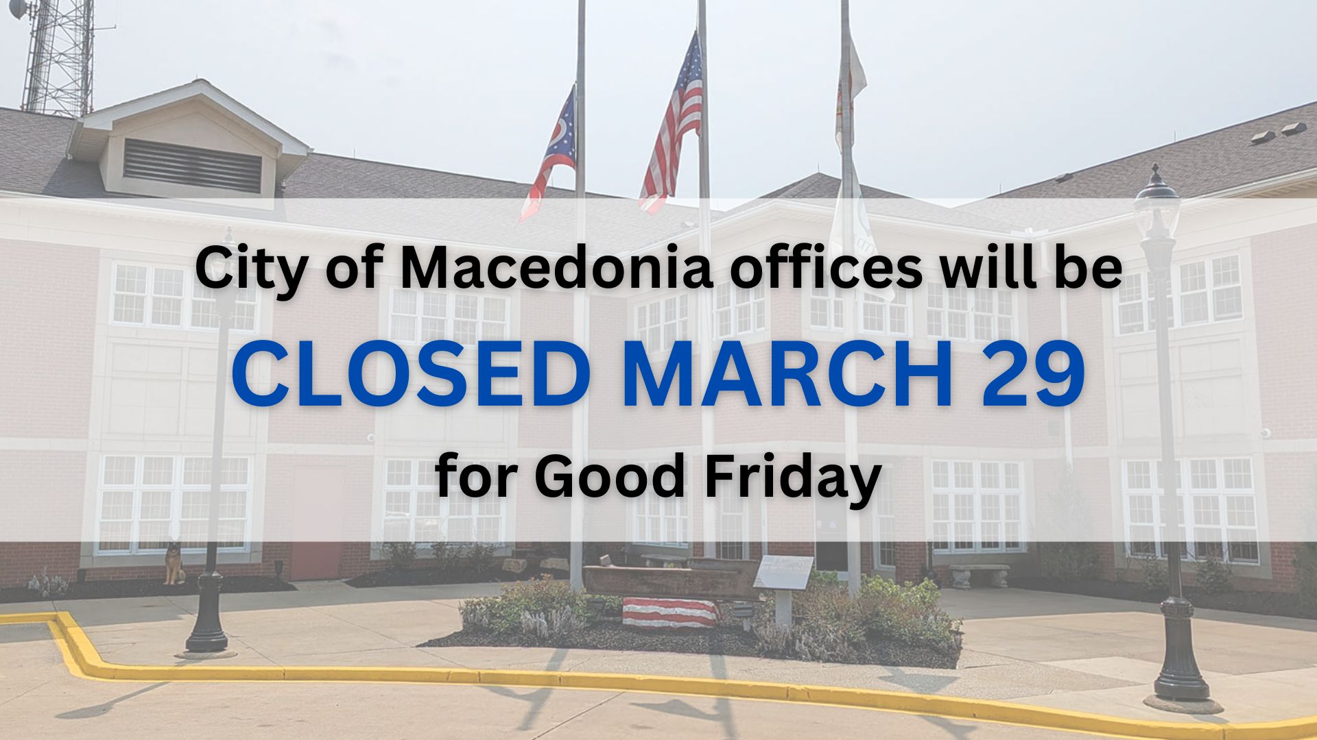 CITY OF MACEDONIA OFFICES CLOSED FOR HOLIDAY (2)