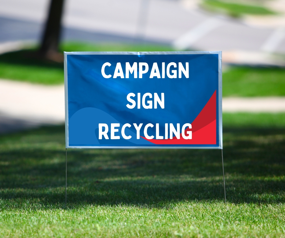 campaign signs recycling